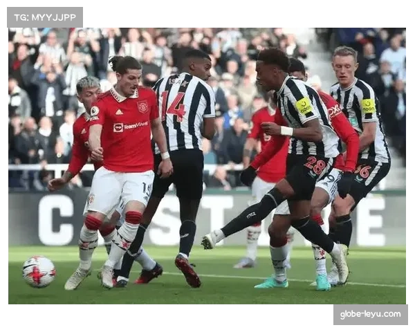 纽卡斯尔联对阵曼联焦点战 英超赛场两大豪门争夺欧战席位关键战役